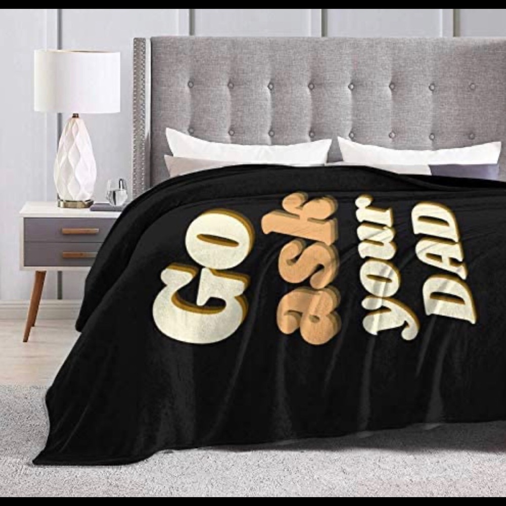 NWT Go Ask Your Dad Fleece Flannel Blanket
